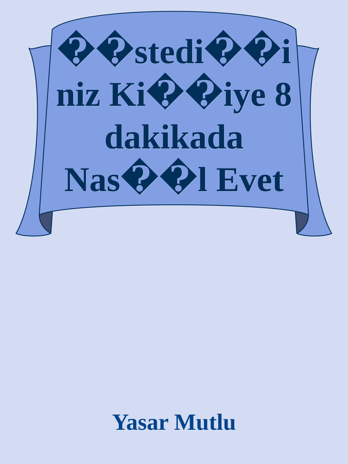 &iuml;&iquest;&frac12;&iuml;&iquest;&frac12;stedi&iuml;&iquest;&frac12;&iuml;&iquest;&frac12;iniz Ki&iuml;&iquest;&frac12;&iuml;&iquest;&frac12;iye 8 dakikada Nas&iuml;&iquest;&frac12;&iuml;&iquest;&frac12;l Evet Dedirtirsiniz\? \( PDFDrive.com \).epub ebook cover