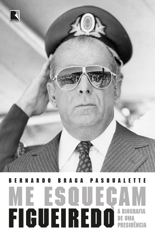 Me esque&Atilde;&sect;am: Figueiredo: a biografia de uma presid&Atilde;&ordf;ncia ebook cover