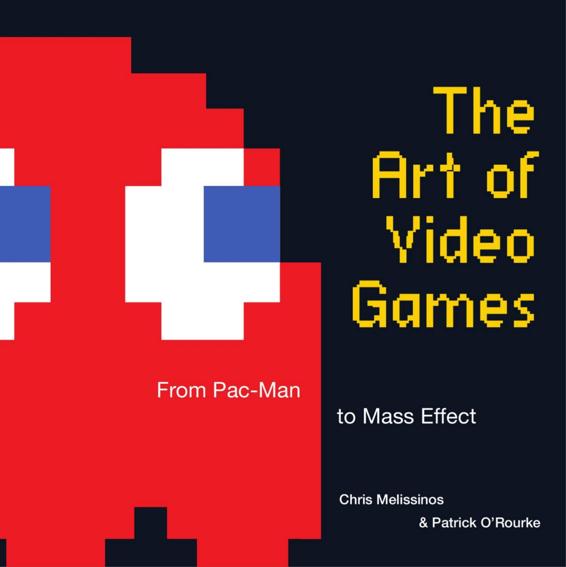 The Art of Video Games - From Pacman To Mass Effect ebook cover
