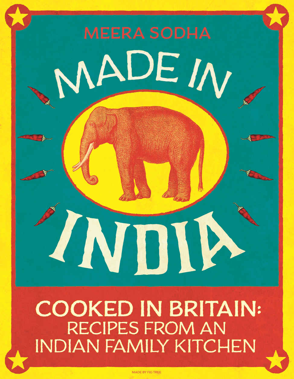 Made in India: Cooked in Britain: Recipes from an Indian Family Kitchen ebook cover