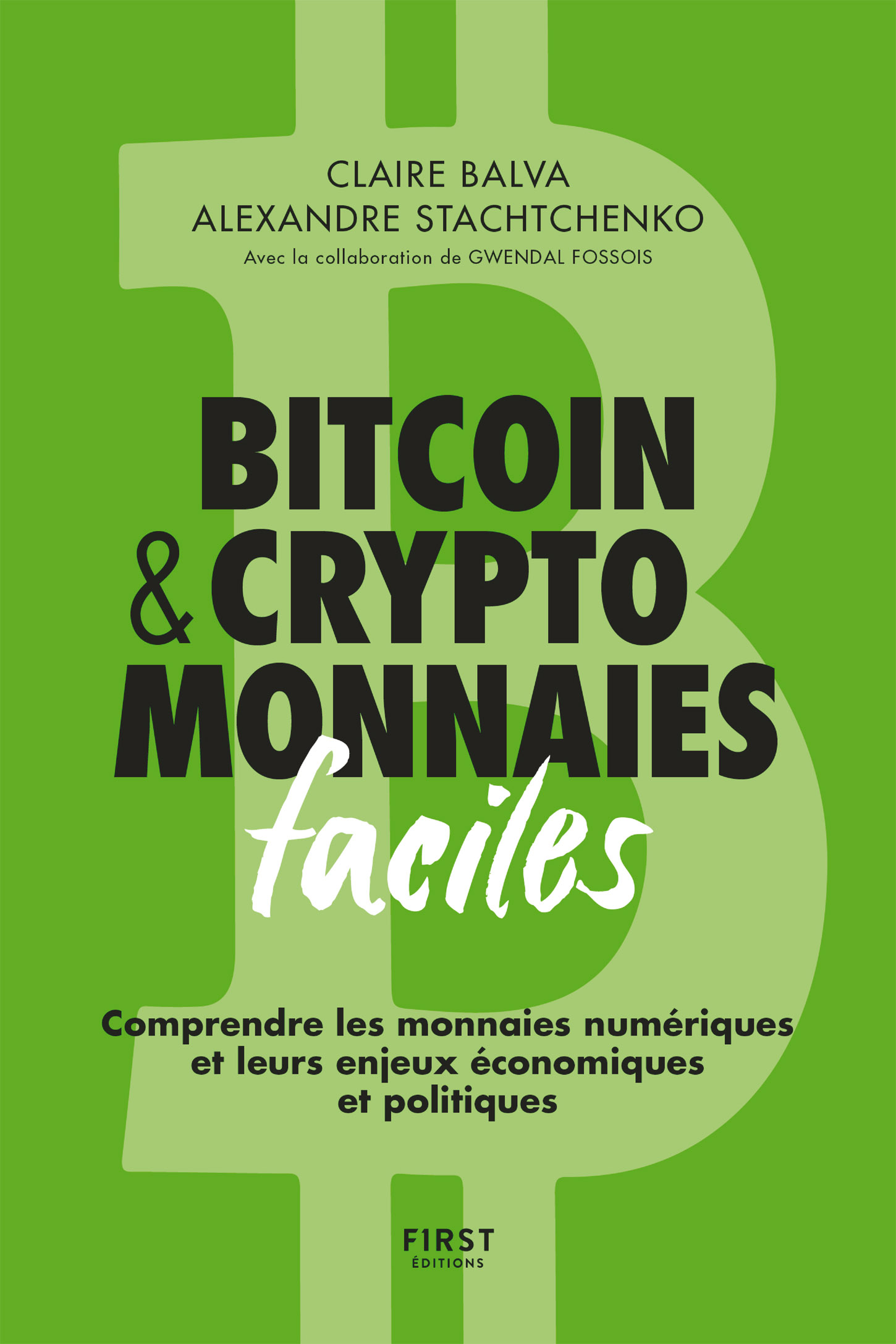 Bitcoin & cryptomonnaies faciles. Comprendre les monnaies num&Atilde;&copy;riques et leurs enjeux &Atilde;&copy;conomiques et politiques ebook cover