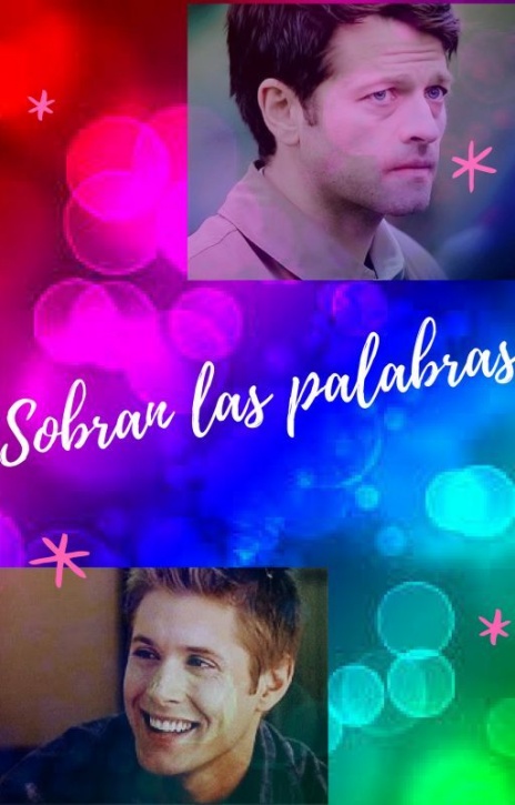 Sobran las Palabras [Destiel] ebook cover