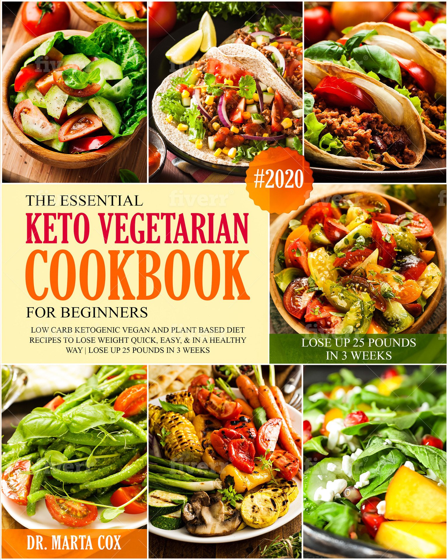 The Essential Keto Vegetarian Cookbook For Beginners #2020: Low Carb Ketogenic Vegan And Plant Based Diet Recipes To Lose Weight Quickly, Easy, & in A Healthy Way. Lose Up 25 Pounds in 3 Weeks ebook cover