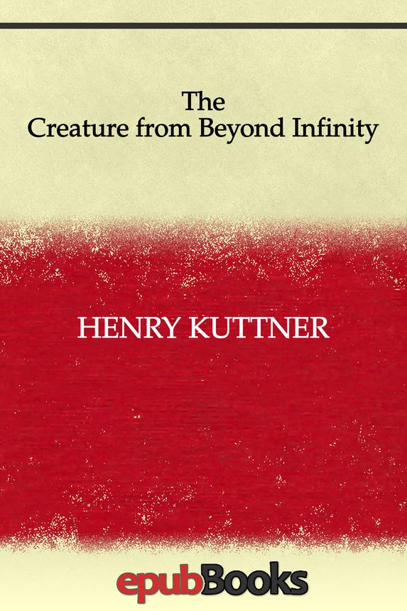 The Creature from Beyond Infinity ebook cover