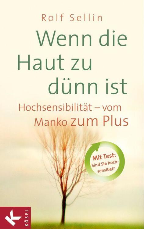 Wenn die Haut zu duenn ist &Acirc;&middot; Hochsensibilt&Atilde;&curren;t &Acirc;&middot; vom Manko zum Plus ebook cover