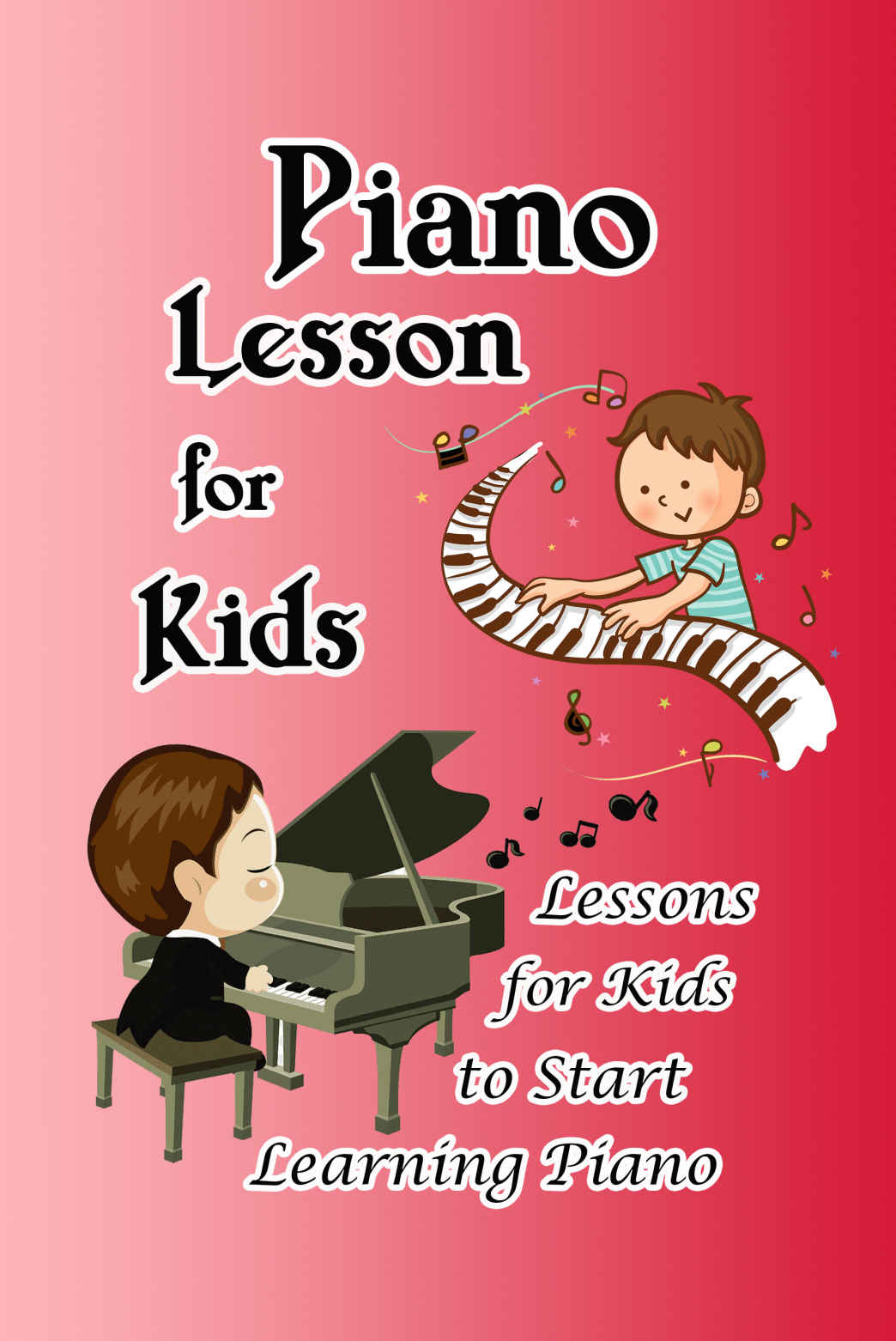 Piano Lesson for Kids: Lessons for Kids to Start Learning Piano ebook cover