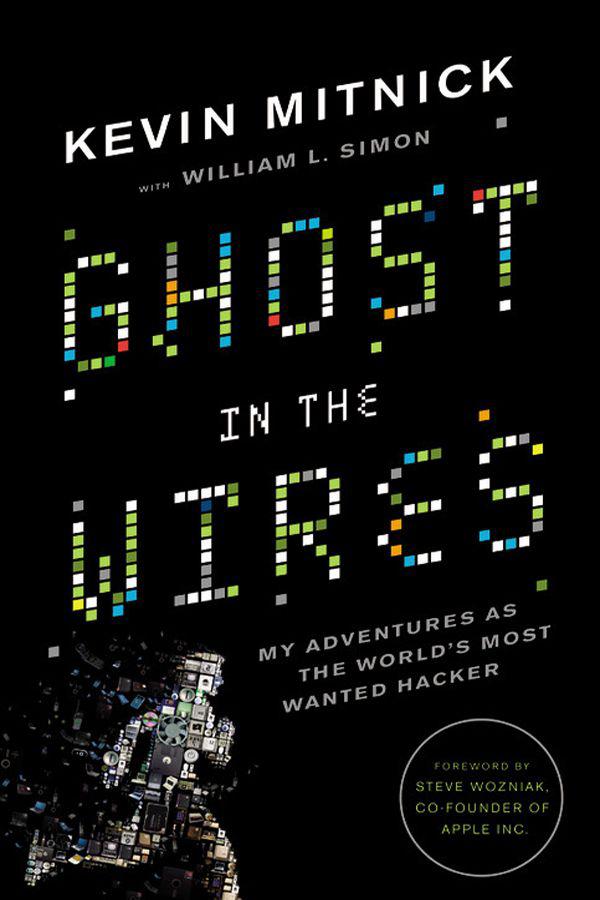 Ghost in the Wires: My Adventures as the World&acirc;&euro;&trade;s Most Wanted Hacker ebook cover