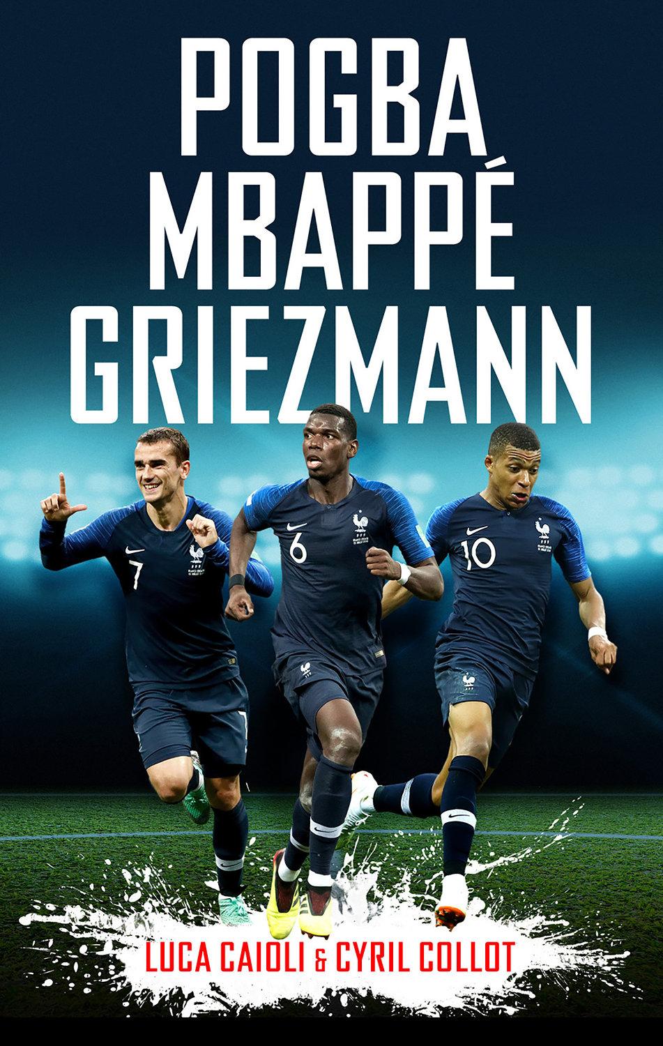 Pogba, Mbapp&Atilde;&copy;, Griezmann ebook cover
