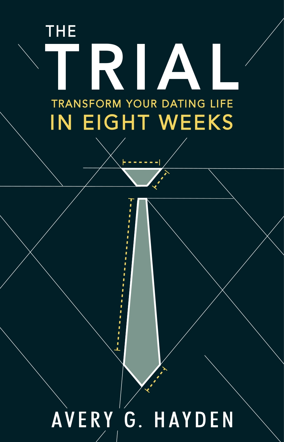 The Trial: Transform Your Dating Life In Eight Weeks ebook cover
