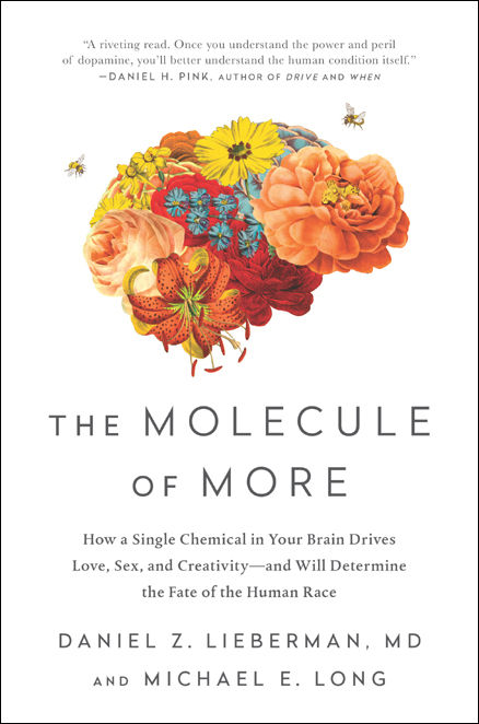 The Molecule of More: How a Single Chemical in Your Brain Drives Love, Sex, and Creativity&acirc;&euro;&rdquo;and Will Determine the Fate of the Human Race ebook cover