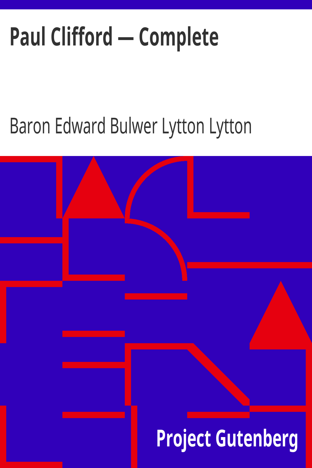 Paul Clifford &acirc;&euro;&rdquo; Complete ebook cover