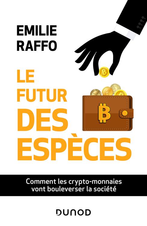 Le futur des esp&Atilde;&uml;ces: Comment les crypto-monnaies vont bouleverser la soci&Atilde;&copy;t&Atilde;&copy; ebook cover