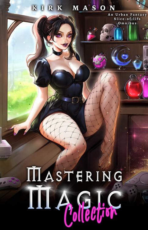 Mastering Magic Collection: An Urban Fantasy Slice-of-life Omnibus ebook cover