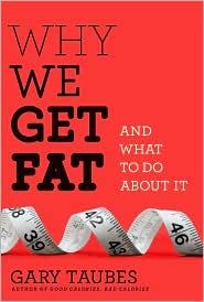 Why We Get Fat: And What to Do About It ebook cover