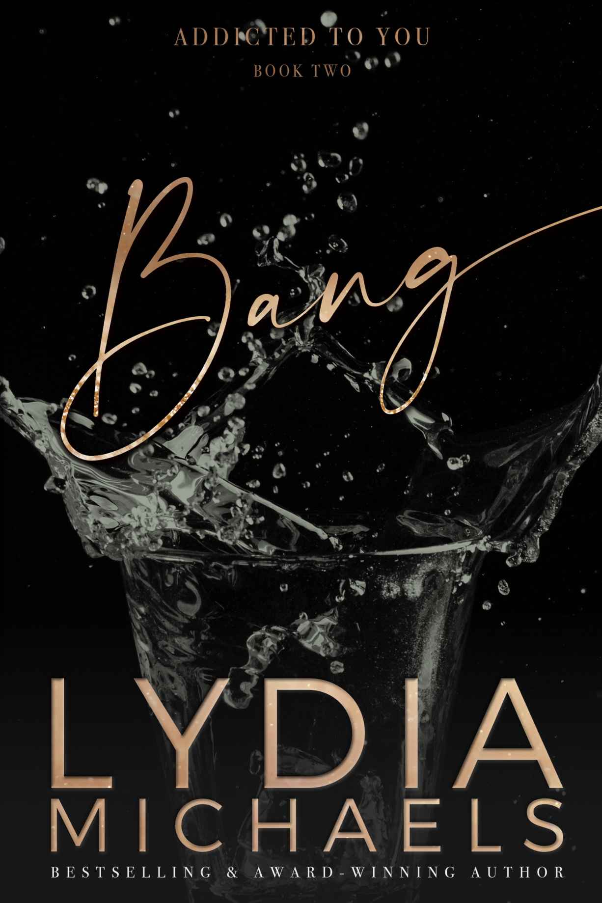 Bang (Addicted to You Book 2) ebook cover