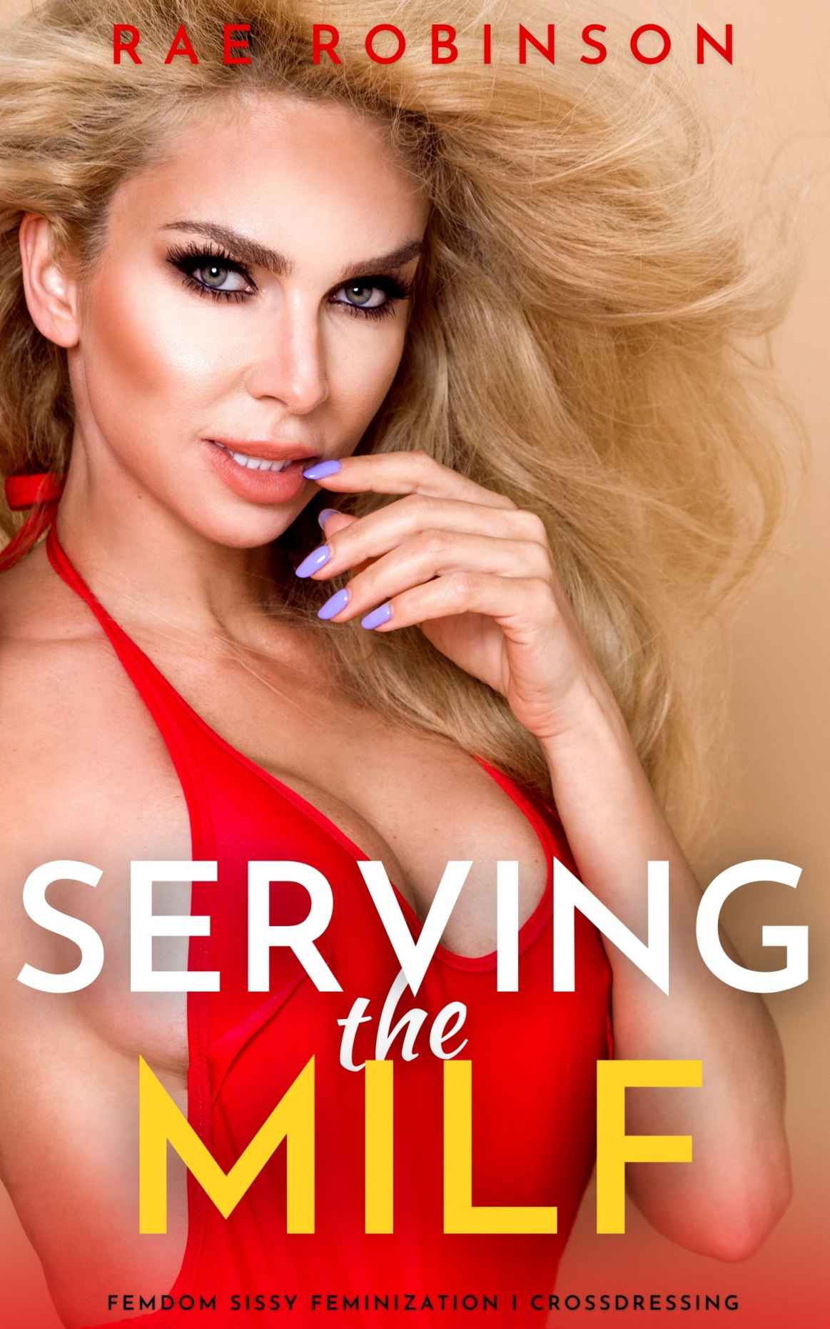 Serving The MILF: Femdom Sissy Feminization, Crossdressing ebook cover