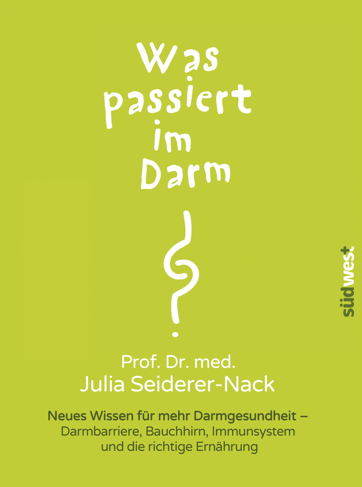 Was passiert im Darm? - neues Wissen f&Atilde;&frac14;r mehr Darmgesundheit - Darmbarriere, Bauchhirn, Immunsystem und die richtige Ern&Atilde;&curren;hrung ebook cover