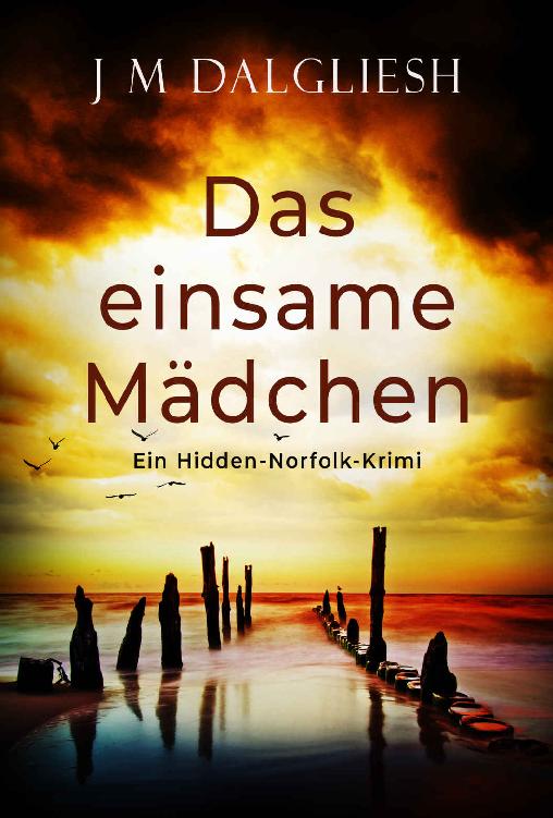 Das einsame M&Atilde;&curren;dchen: Ein Hidden-Norfolk-Krimi (Buch 1) (German Edition) ebook cover