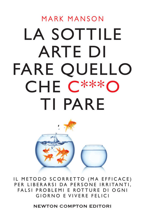 La sottile arte di fare quello che c***o ti pare (Italian Edition) ebook cover