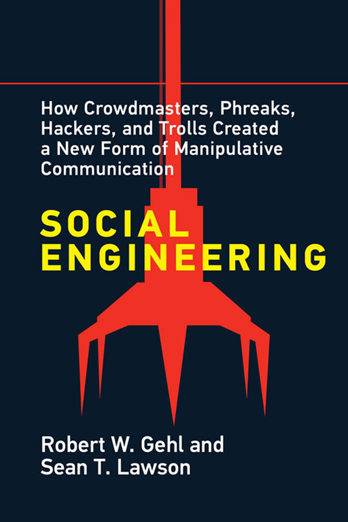 How Crowdmasters, Phreaks, Hackers, and Trolls Created a New Form of Manipulative Communication ebook cover