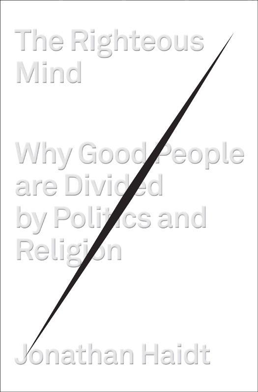 The Righteous Mind: Why Good People Are Divided by Politics and Religion ebook cover