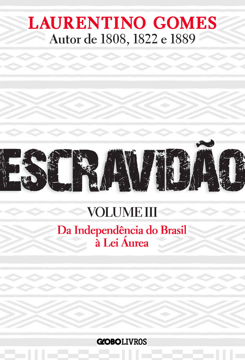Escravid&Atilde;&pound;o - Volume 3: Da Independ&Atilde;&ordf;ncia do Brasil &Atilde;&nbsp; Lei &Atilde;urea ebook cover