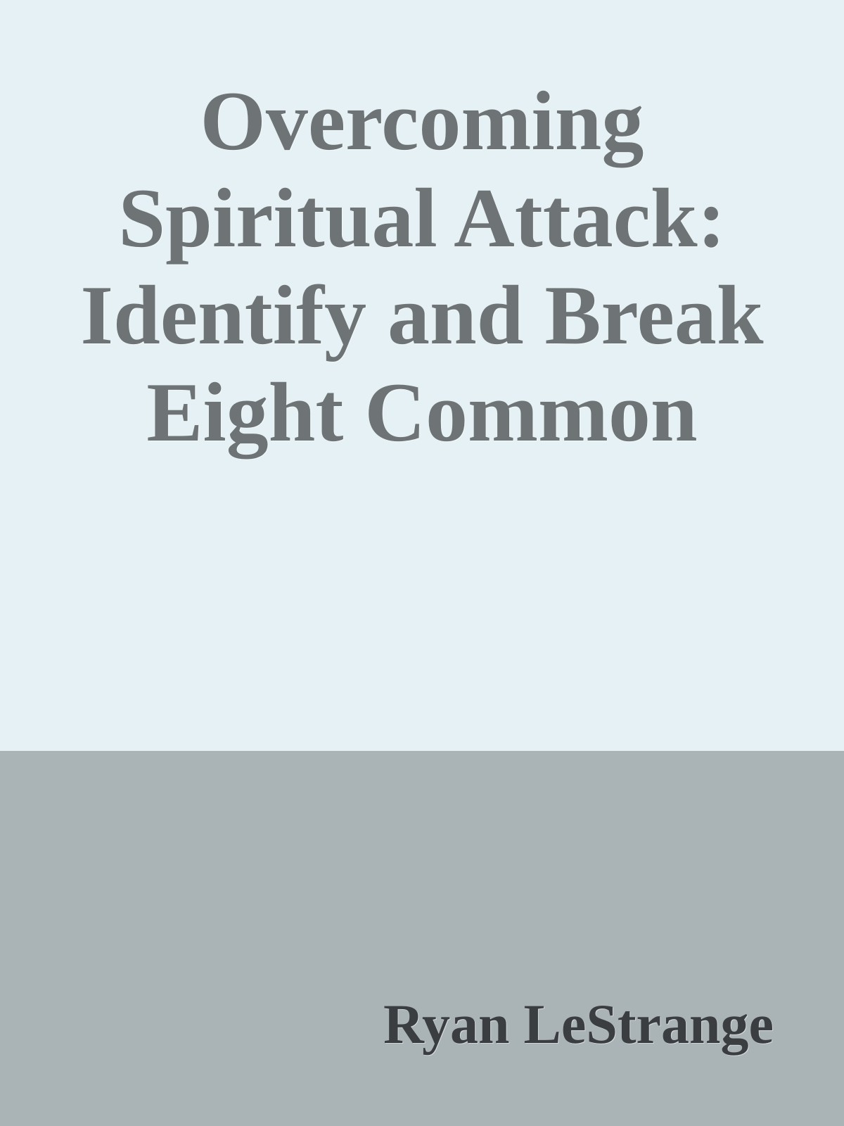 Overcoming Spiritual Attack: Identify and Break Eight Common Symptoms \( PDFDrive.com \).epub ebook cover