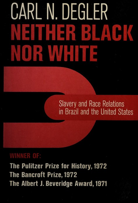 Neither black nor white : slavery and race relations in brazil and the united states ebook cover