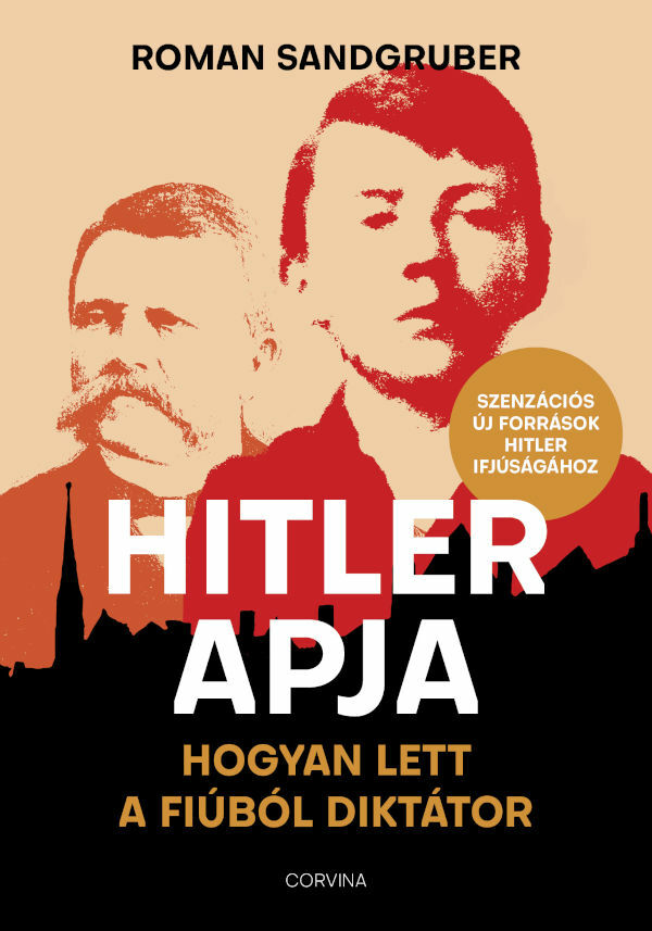 Hitler apja &acirc;&euro;&ldquo; Hogyan lett a fi&Atilde;&ordm;b&Atilde;&sup3;l dikt&Atilde;&iexcl;tor ebook cover