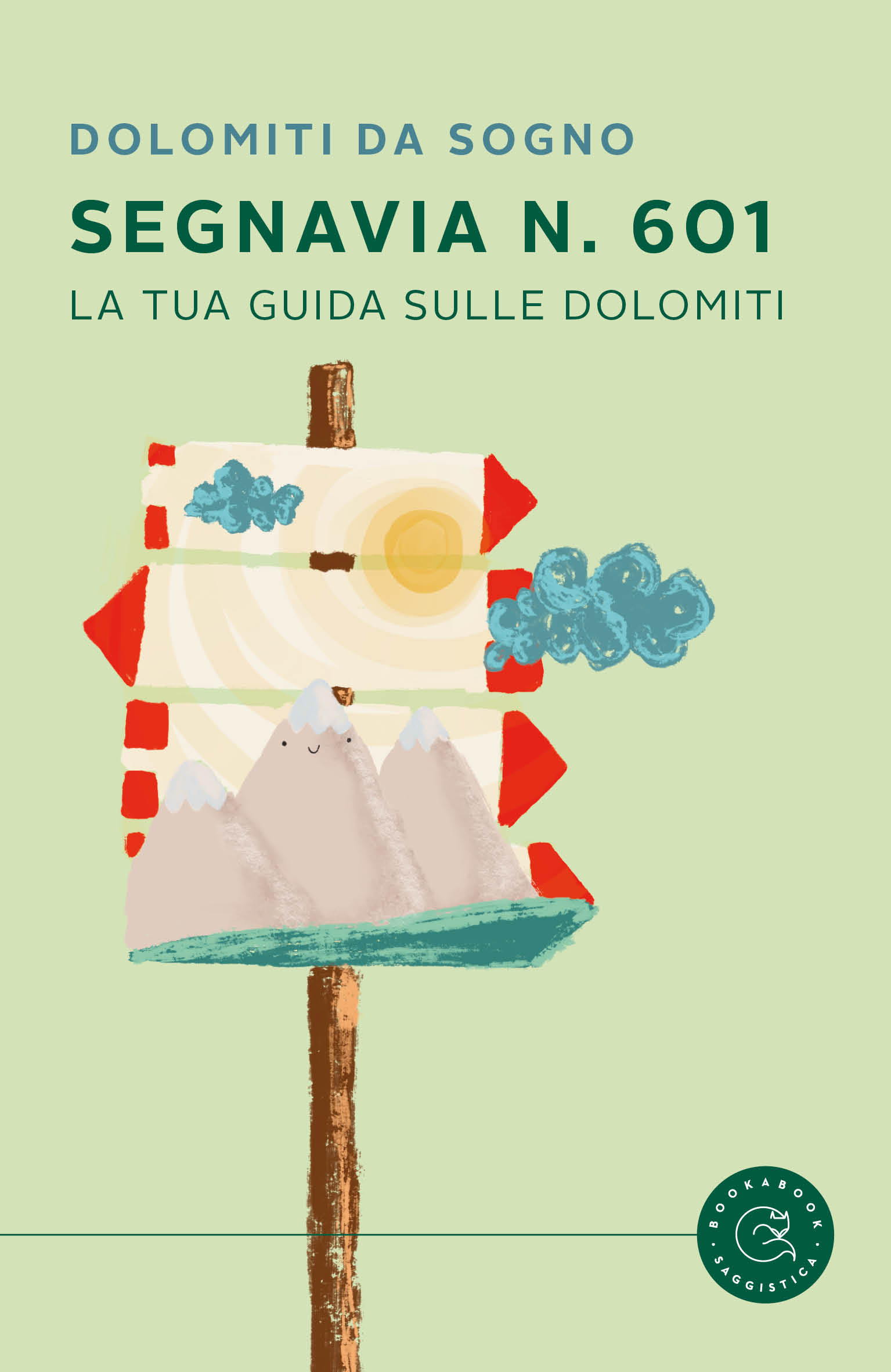 Segnavia n. 601 - La tua guida sulle Dolomiti ebook cover