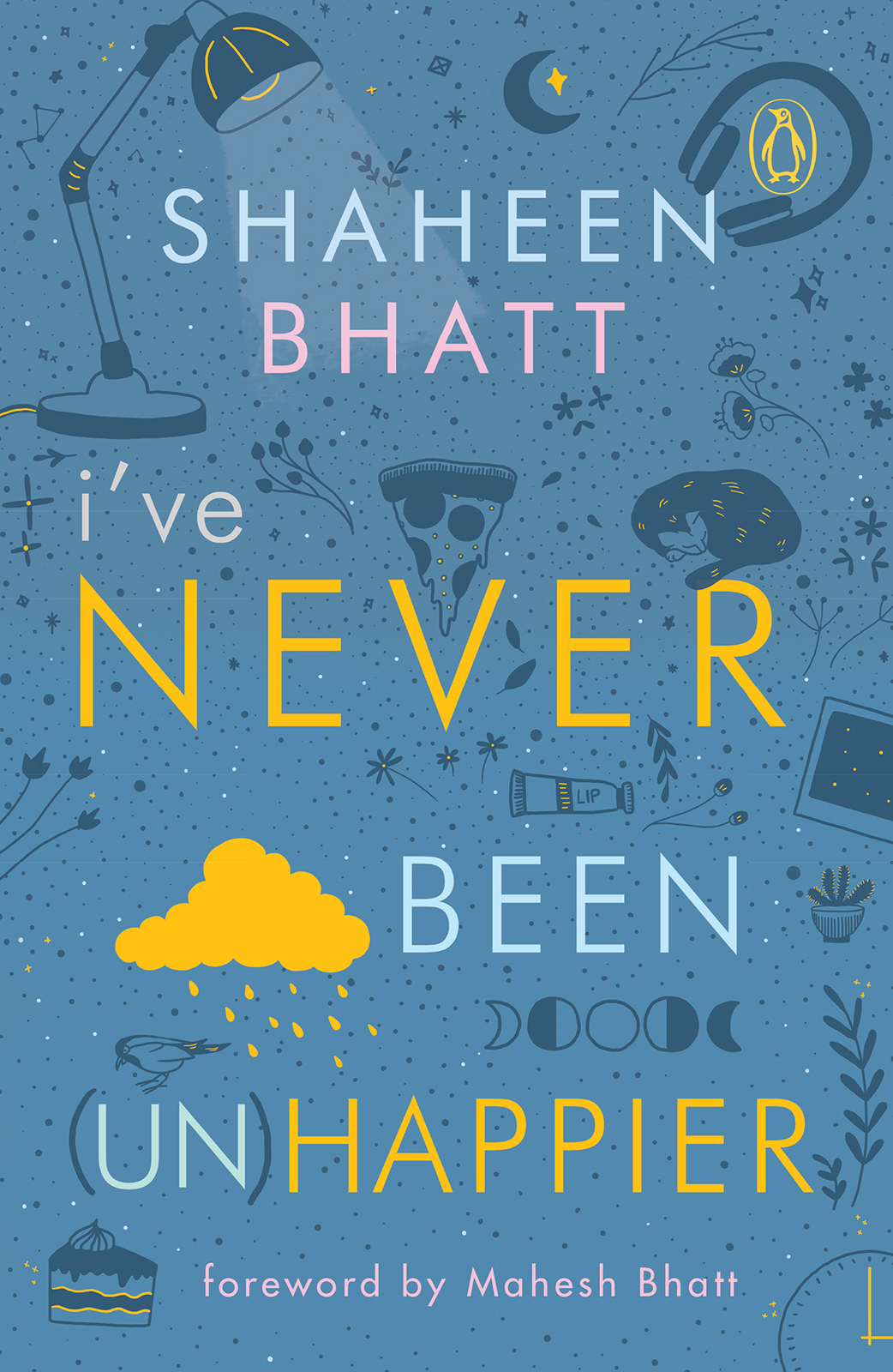 I've Never Been (Un) Happier ebook cover
