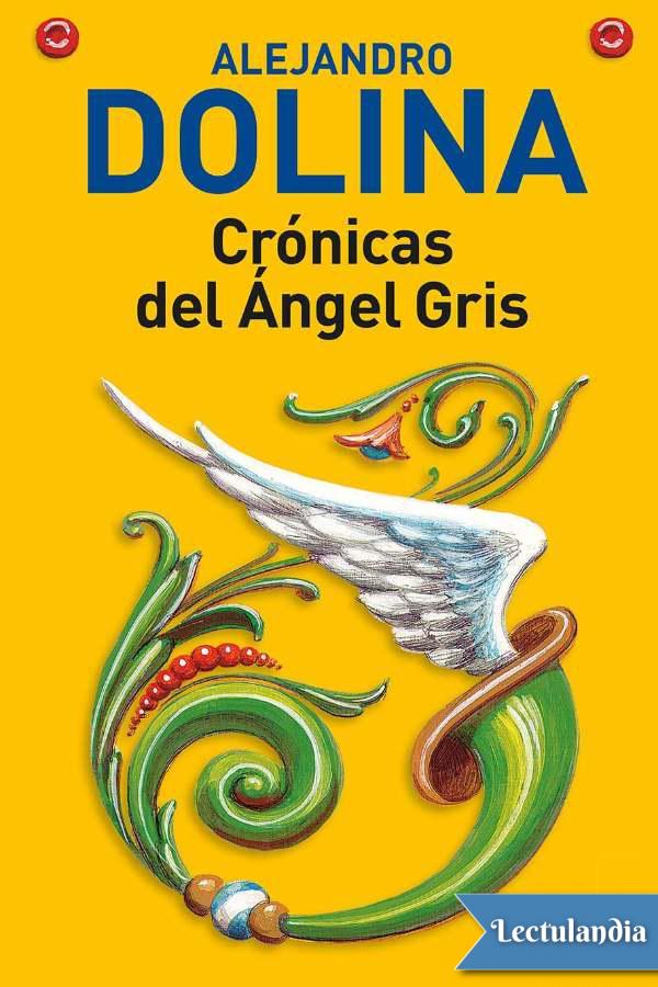 Cr&Atilde;&sup3;nicas del &Atilde;ngel Gris ebook cover
