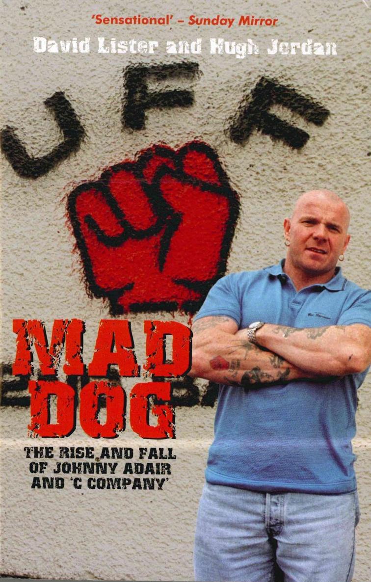 Mad Dog: The Rise and Fall of Johnny Adair and 'C Company' ebook cover