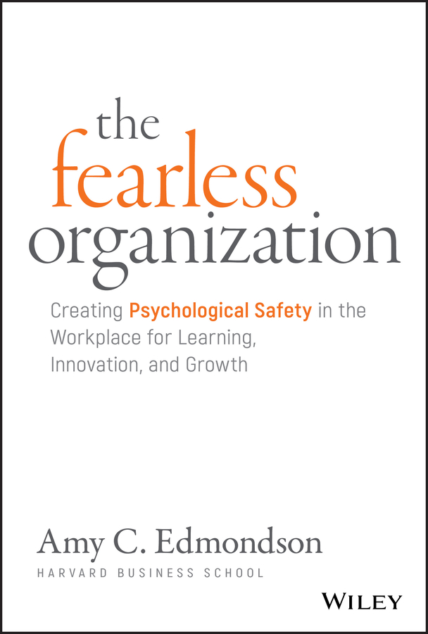 Creating Psychological Safety in the Workplace for Learning, Innovation, and Growth ebook cover