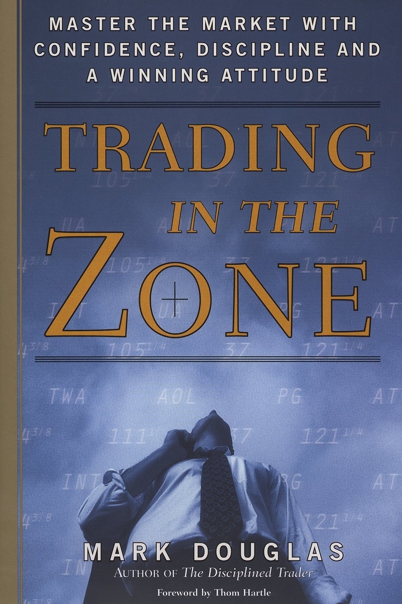 Trading in the Zone: Master the Market with Confidence, Discipline, and a Winning Attitude ebook cover