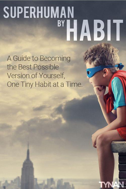 Superhuman by Habit: A Guide to Becoming the Best Possible Version of Yourself, One Tiny Habit at a Time ebook cover