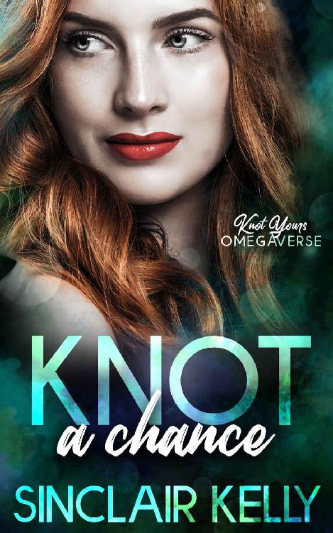 Knot A Chance (Knot Yours Omegaverse Book 2) ebook cover