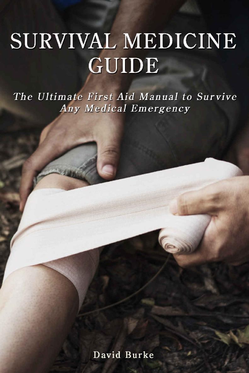 SURVIVAL MEDICINE GUIDE: The Ultimate First Aid Manual To Survive Any Medical Emergency ebook cover
