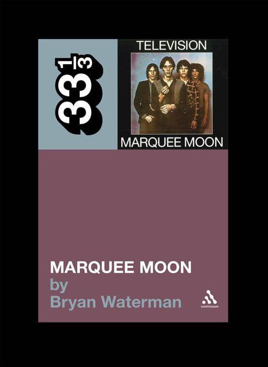 Television's Marquee Moon (33 1-3) ebook cover