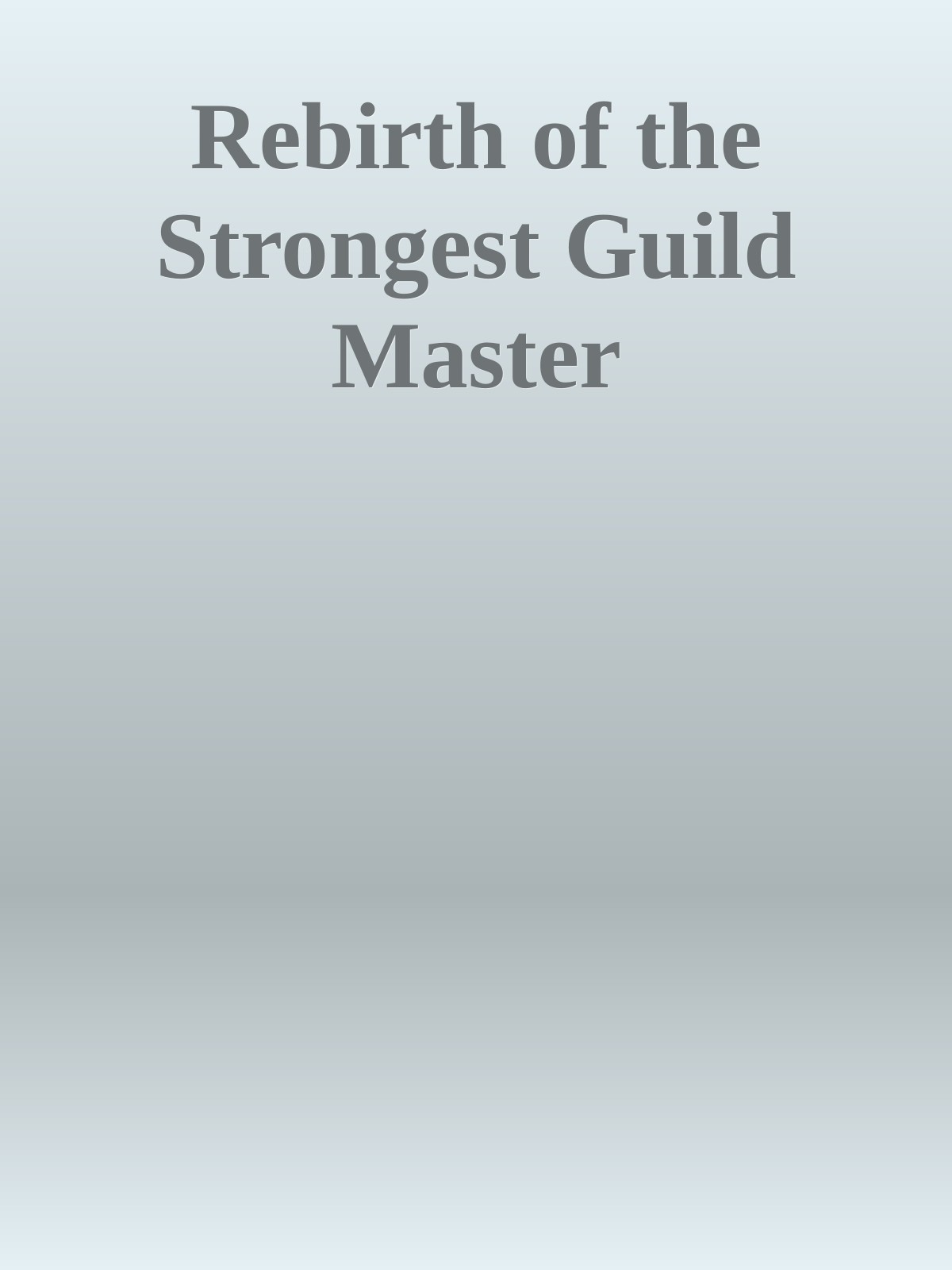 Rebirth of the Strongest Guild Master ebook cover