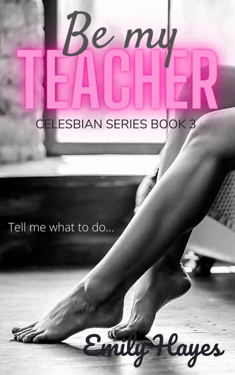 Be My Teacher: A Lesbian Romance (Celesbian Series Book 3) ebook cover