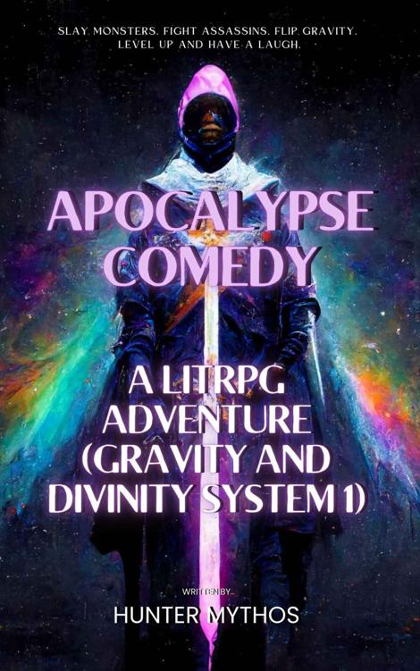 Apocalypse Comedy: A Dungeon Crawler LitRPG Adventure (Gravity And Divinity System 1) ebook cover
