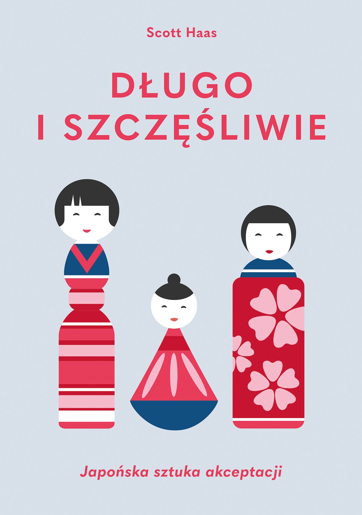 D&Aring;&sbquo;ugo i szcz&Auml;&trade;&Aring;&rsaquo;liwie. Japo&Aring;&bdquo;ska sztuka akceptacji ebook cover