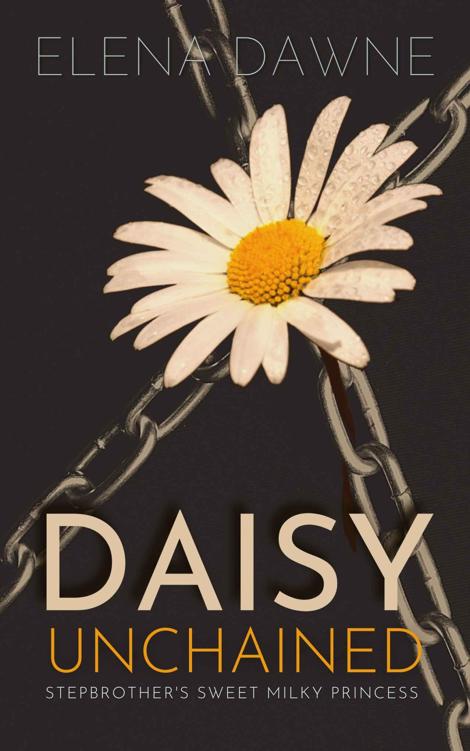 Daisy Unchained: Stepbrother's Sweet Milky Princess ebook cover