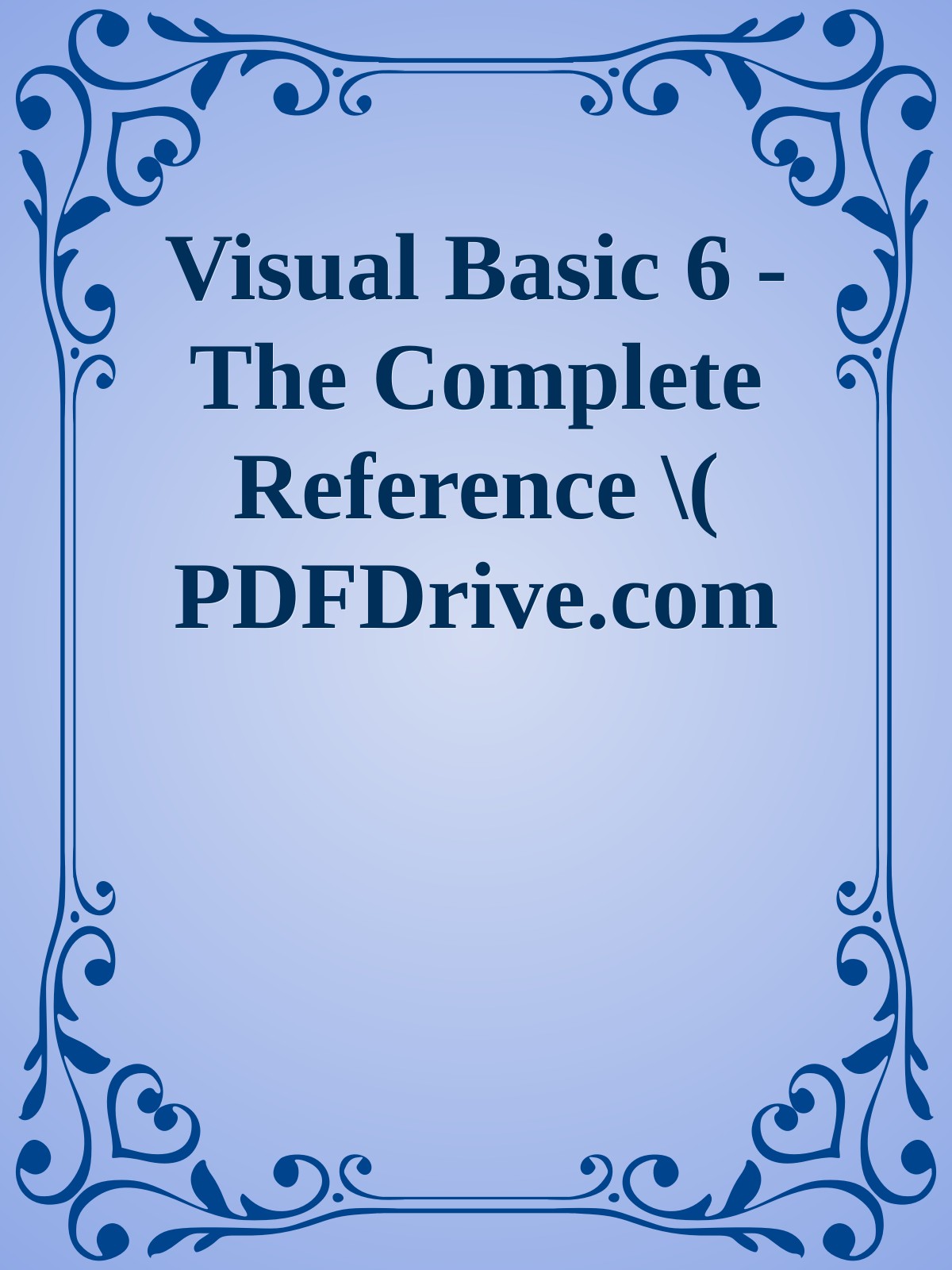Visual Basic 6 - The Complete Reference \( PDFDrive.com \).epub ebook cover
