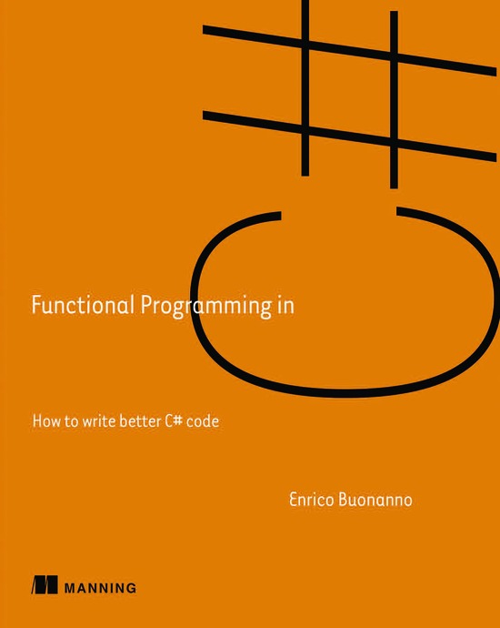 Functional Programming in C#: How to write better C# code ebook cover