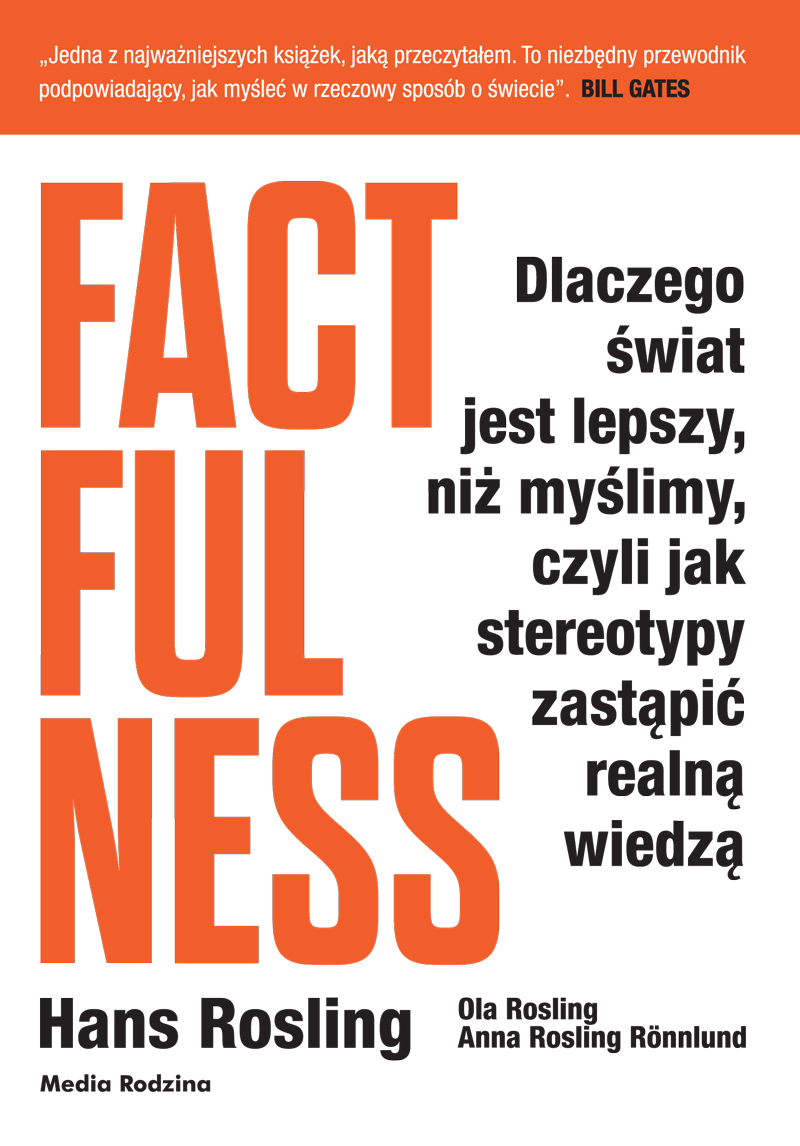 Factfulness. Dlaczego &Aring;&rsaquo;wiat jest lepszy, ni&Aring;&frac14; my&Aring;&rsaquo;limy, czyli jak stereotypy zast&Auml;&hellip;pi&Auml;&Dagger; realn&Auml;&hellip; wiedz&Auml;&hellip; ebook cover