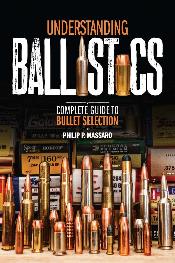 Understanding Ballistics: Complete Guide to Bullet Selection ebook cover