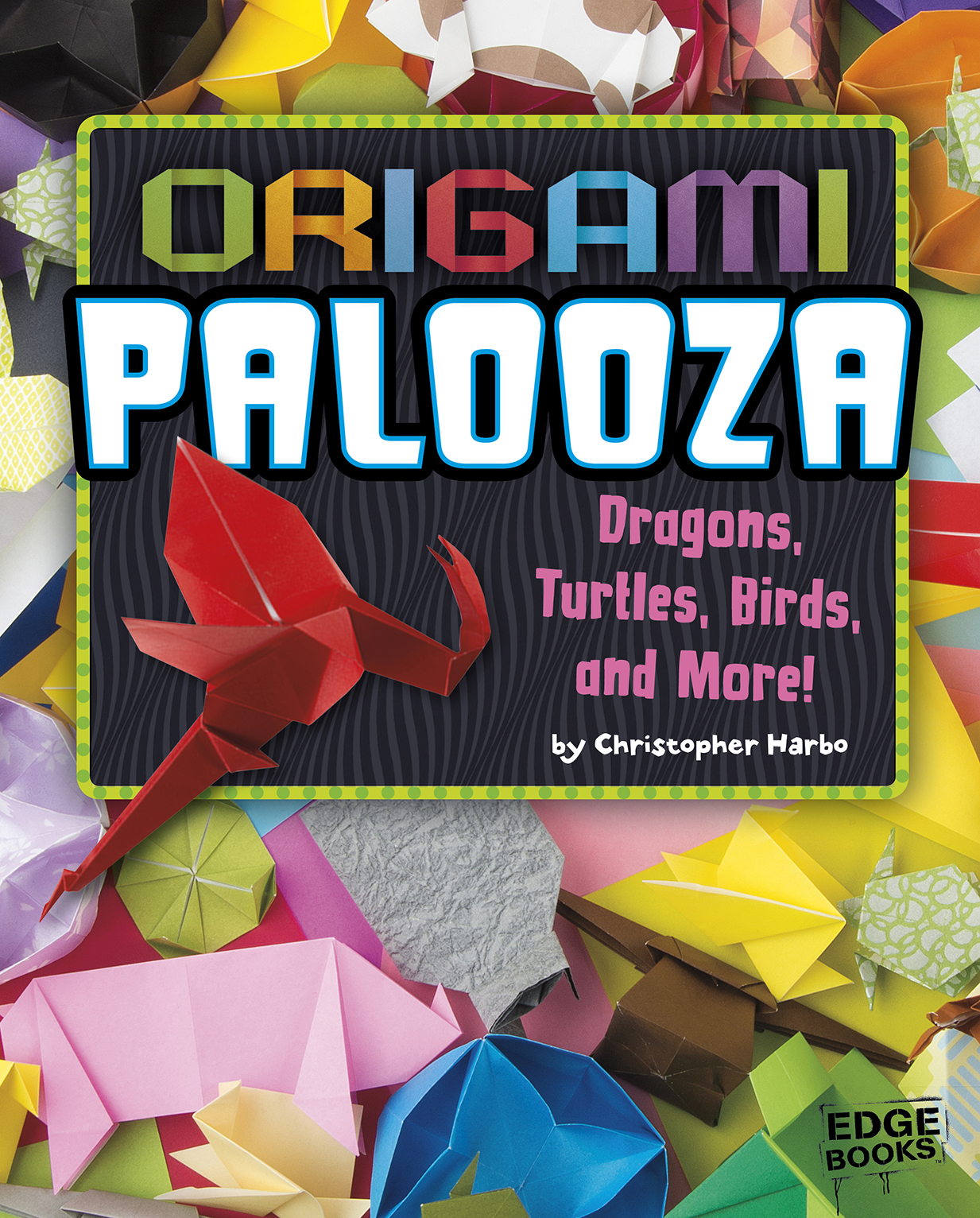 Origami Palooza: Dragons, Turtles, Birds, and More! ebook cover
