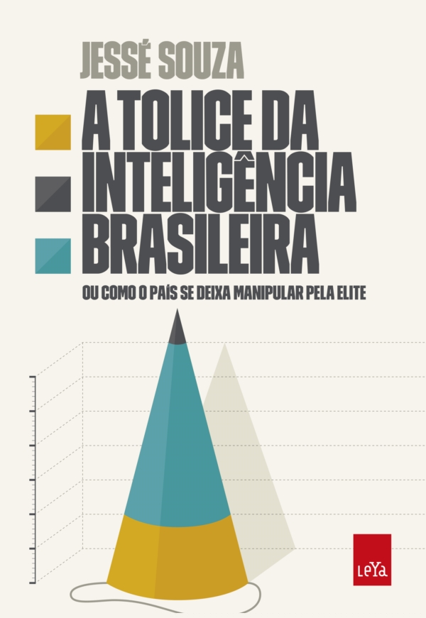A tolice da intelig&Atilde;&ordf;ncia brasileira ebook cover
